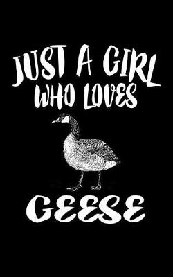 Book cover for Just A Girl Who Loves Geese