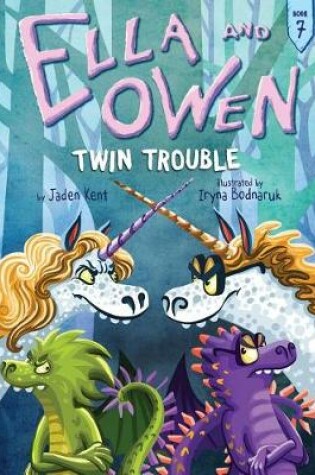 Cover of Ella and Owen 7: Twin Trouble