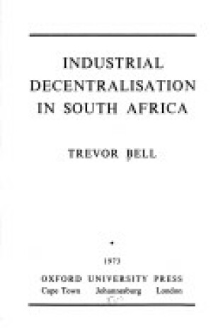 Cover of Industrial Decentralization in South Africa