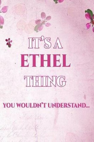 Cover of It's A ETHEL Thing You Wouldn't Understand