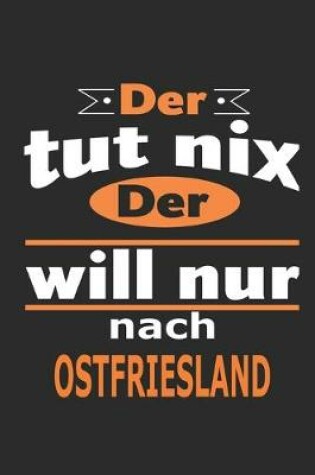 Cover of Der tut nix Der will nur nach Ostfriesland