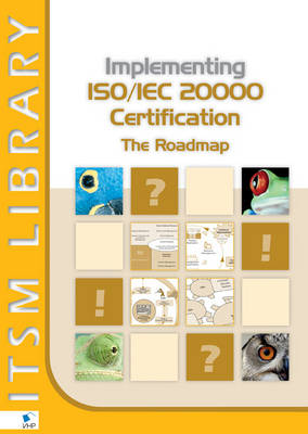 Book cover for Implementing ISO/IEC 20000 Certification: the Roadmap