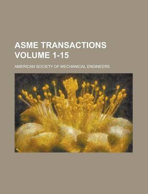 Book cover for Asme Transactions Volume 1-15