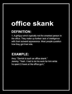 Book cover for Urban Dictionary 'office Skank' Funny Notebook. Journal & Exercise Book (Black)