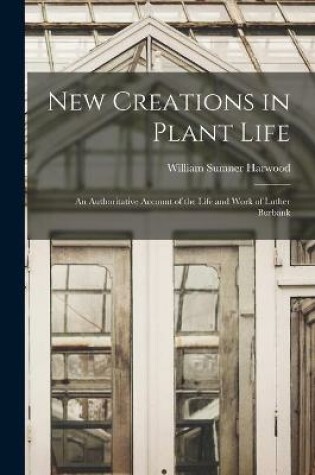 Cover of New Creations in Plant Life