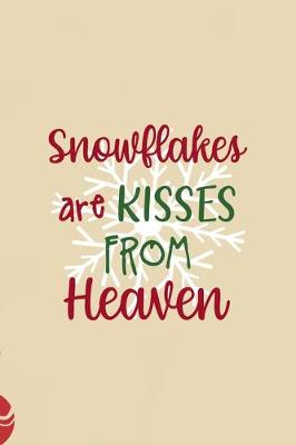 Book cover for Snowflakes Are Kisses From Heaven