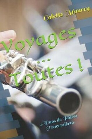 Cover of Voyages ... Toutes !