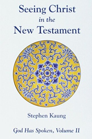 Cover of Seeing Christ in the New Testament