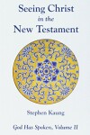 Book cover for Seeing Christ in the New Testament