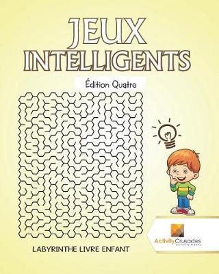 Book cover for Jeux Intelligents Édition Quatre