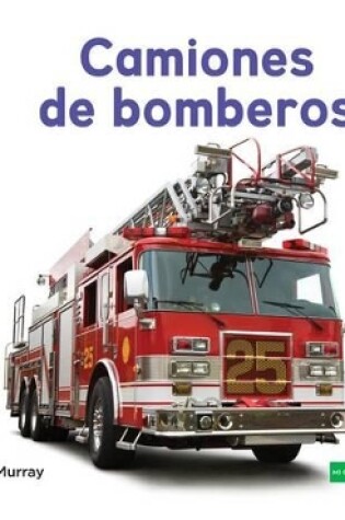 Cover of Camiones de Bomberos (Fire Trucks) (Spanish Version)