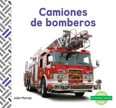 Book cover for Camiones de Bomberos (Fire Trucks) (Spanish Version)