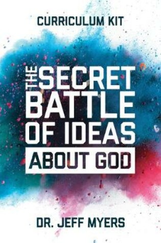 Cover of The Secret Battle of Ideas about God Curriculum Kit