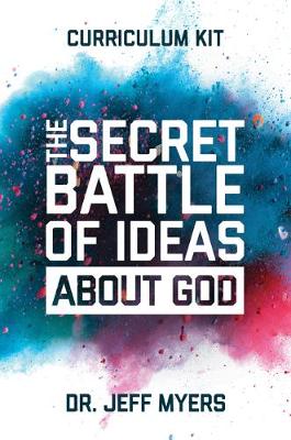 Book cover for The Secret Battle of Ideas about God Curriculum Kit