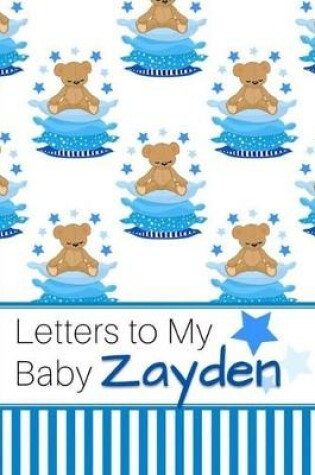 Cover of Letters to My Baby Zayden