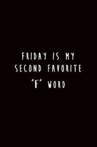 Cover of Friday is my Second Favorite F Word