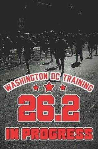 Cover of Washington DC Training 26.2 In Progress
