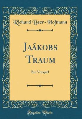 Book cover for Jaákobs Traum: Ein Vorspiel (Classic Reprint)