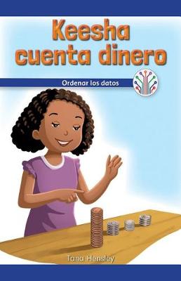 Cover of Keesha Cuenta Dinero: Ordenar Los Datos (Keesha Counts Money: Putting Data in Order)