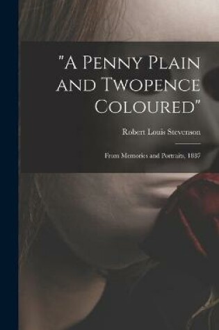 Cover of A Penny Plain and Twopence Coloured