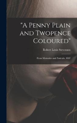 Book cover for A Penny Plain and Twopence Coloured