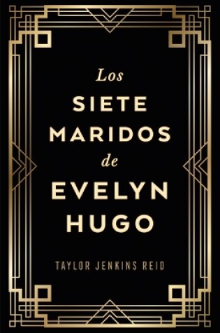 Cover of Siete Maridos de Evelyn Hugo, Los - Edici�n de Lujo