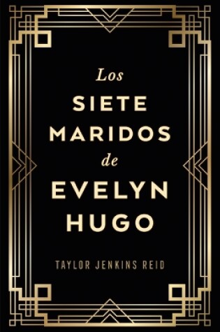 Cover of Siete Maridos de Evelyn Hugo, Los - Edición de Lujo