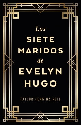 Book cover for Siete Maridos de Evelyn Hugo, Los - Edici�n de Lujo