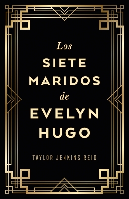 Book cover for Siete Maridos de Evelyn Hugo, Los - Edición de Lujo