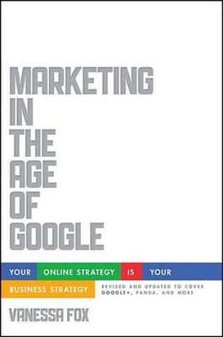 Cover of Marketing in the Age of Google, Revised and Updated
