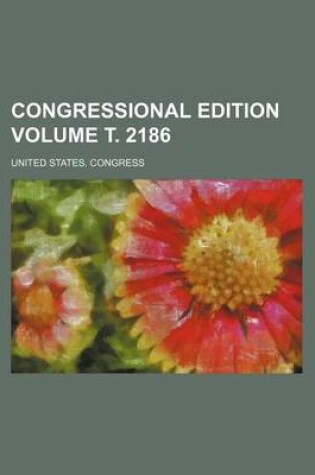 Cover of Congressional Edition Volume . 2186