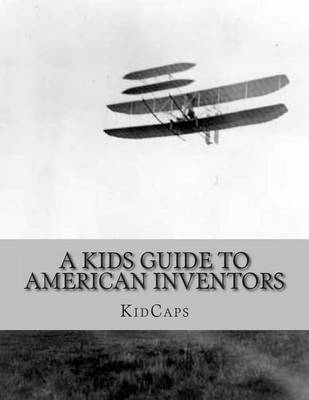 Book cover for A Kids Guide to American Inventors