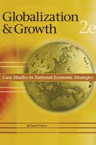 Cover of Globalization and Growth : Case Studies in National Economic Strategies