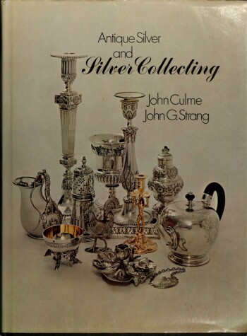 Book cover for Antique Silver and Silver Collecting