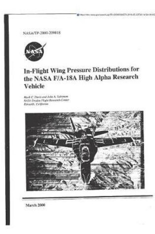 Cover of In-Flight Wing Pressure Distributions for the NASA F/A-18a High Alpha Research Vehicle