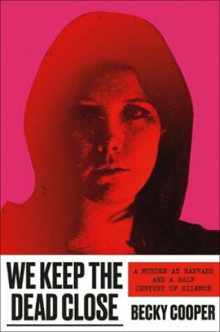 Cover of We Keep the Dead Close