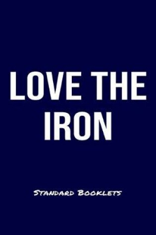 Cover of Love The Iron Standard Booklets