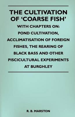 Book cover for The Cultivation Of 'Coarse Fish' - With Chapters On