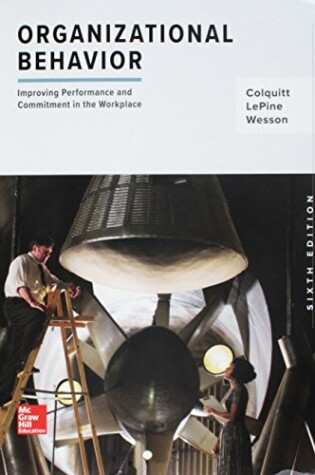 Cover of Loose Leaf Organizational Behavior: Improving Performance and Commitment in the Workplace
