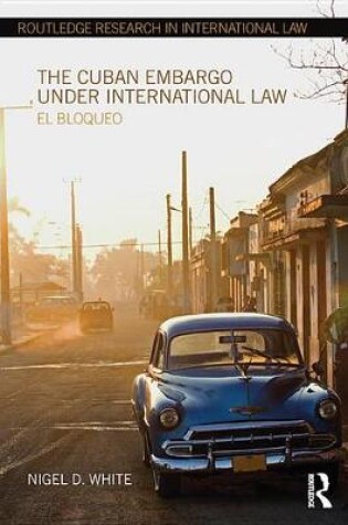 Cover of The Cuban Embargo under International Law