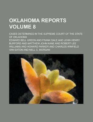 Book cover for Oklahoma Reports; Cases Determined in the Supreme Court of the State of Oklahoma Volume 8