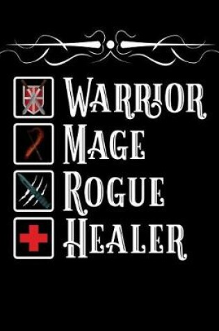 Cover of Warrior Mage Rogue Healer