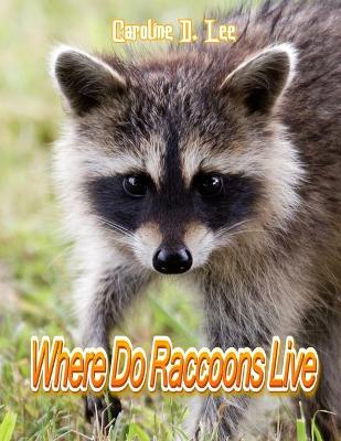 Book cover for where do raccoons live