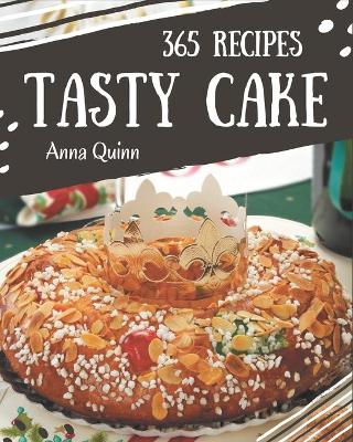 Book cover for 365 Tasty Cake Recipes