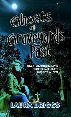 Book cover for Ghosts of Graveyards Past