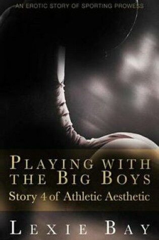 Cover of Playing with the Big Boys