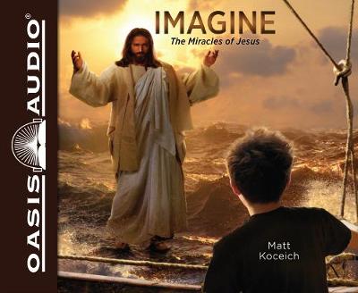 Book cover for Imagine...the Miracles of Jesus
