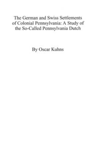 Cover of The German and Swiss Settlements of Colonial Pennsylvania