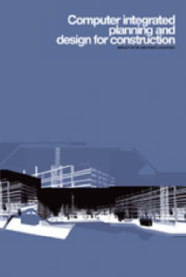 Book cover for Computer Integrated Planning and Design for Construction