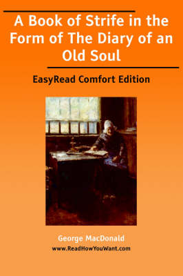 Book cover for A Book of Strife in the Form of the Diary of an Old Soul [Easyread Comfort Edition]